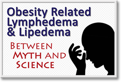 Obesity and Obesity-Related Lymphedema & Lipedema